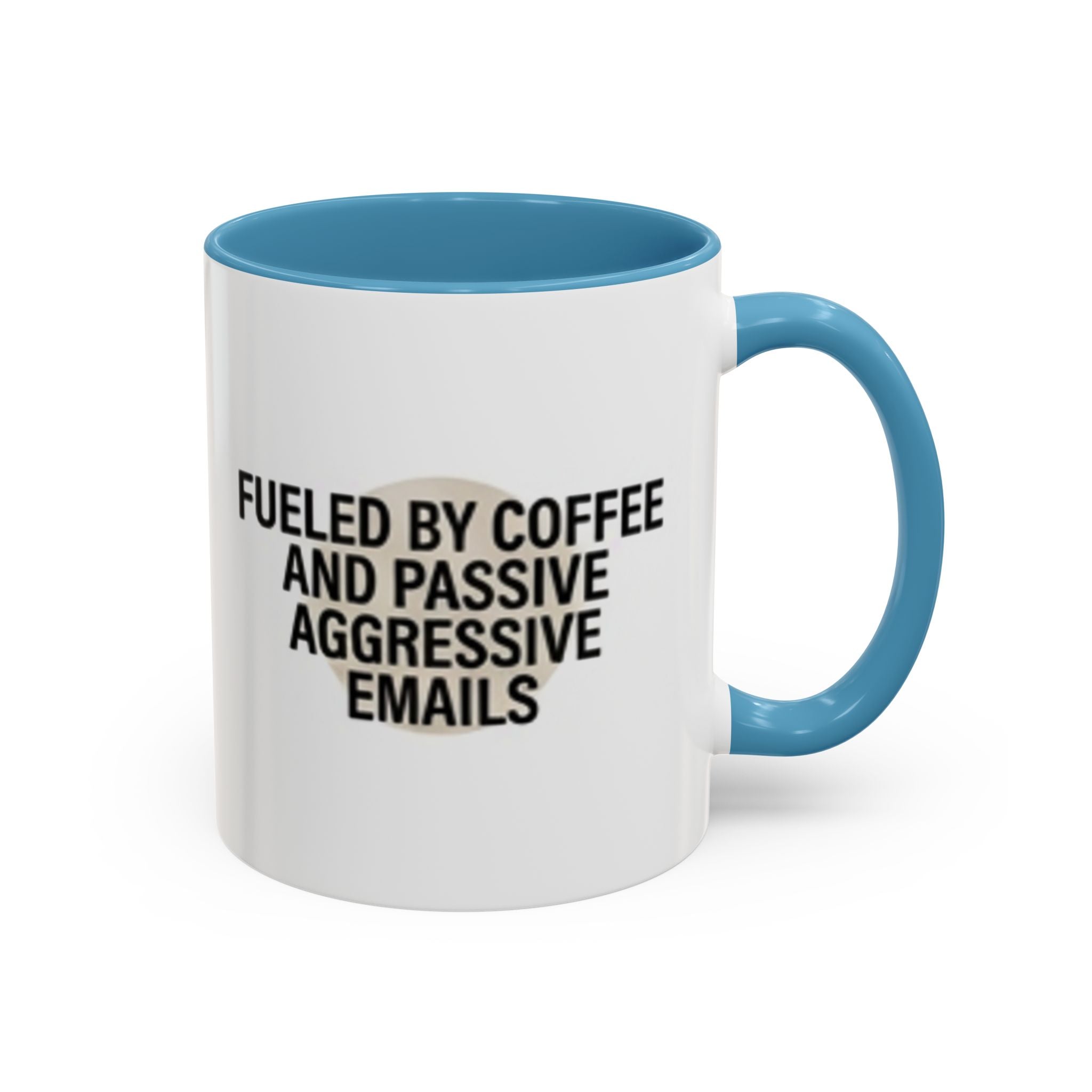 Fueled by Coffee and Passive Aggressive Emails Accent Coffee Mug — 11/15oz