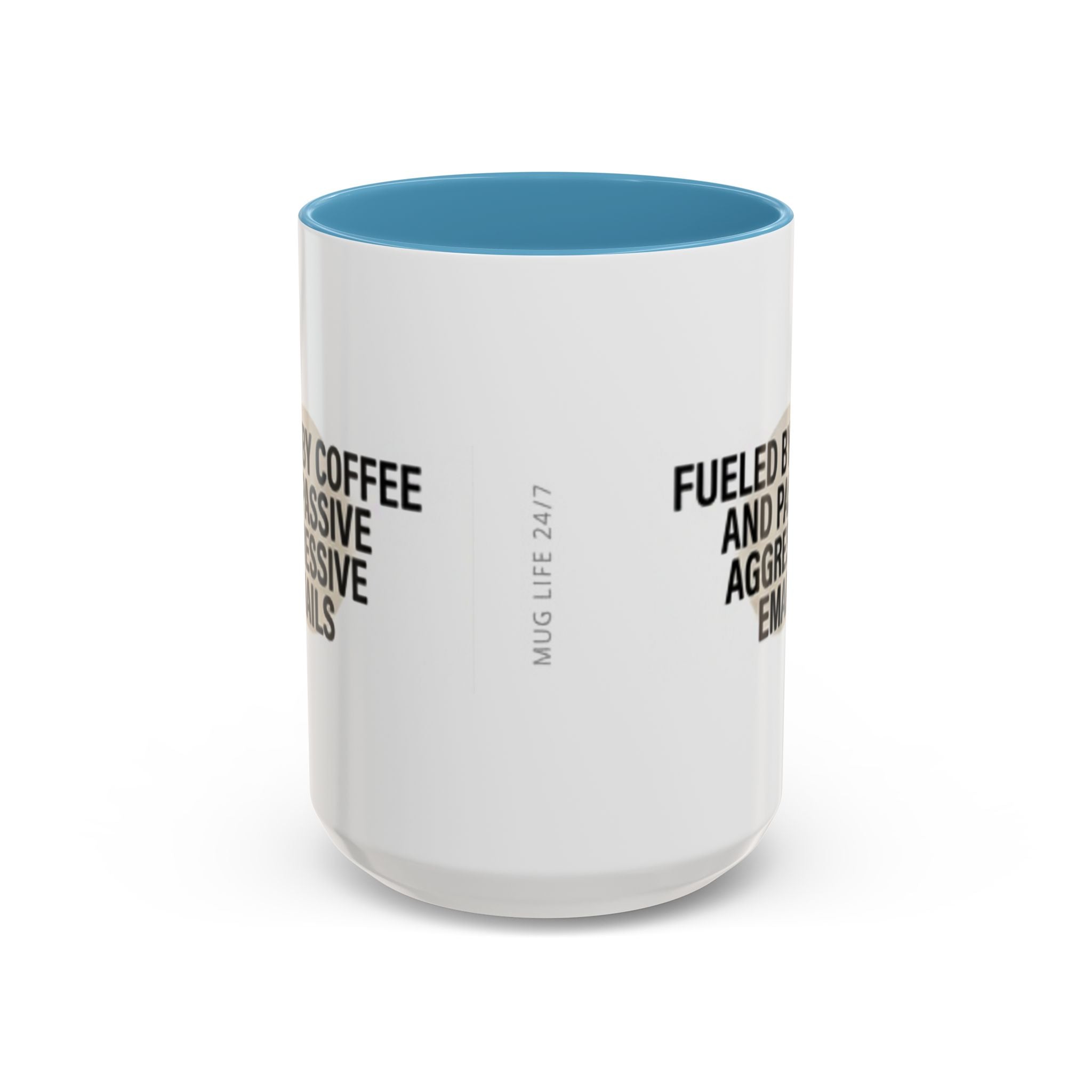 Fueled by Coffee and Passive Aggressive Emails Accent Coffee Mug — 11/15oz