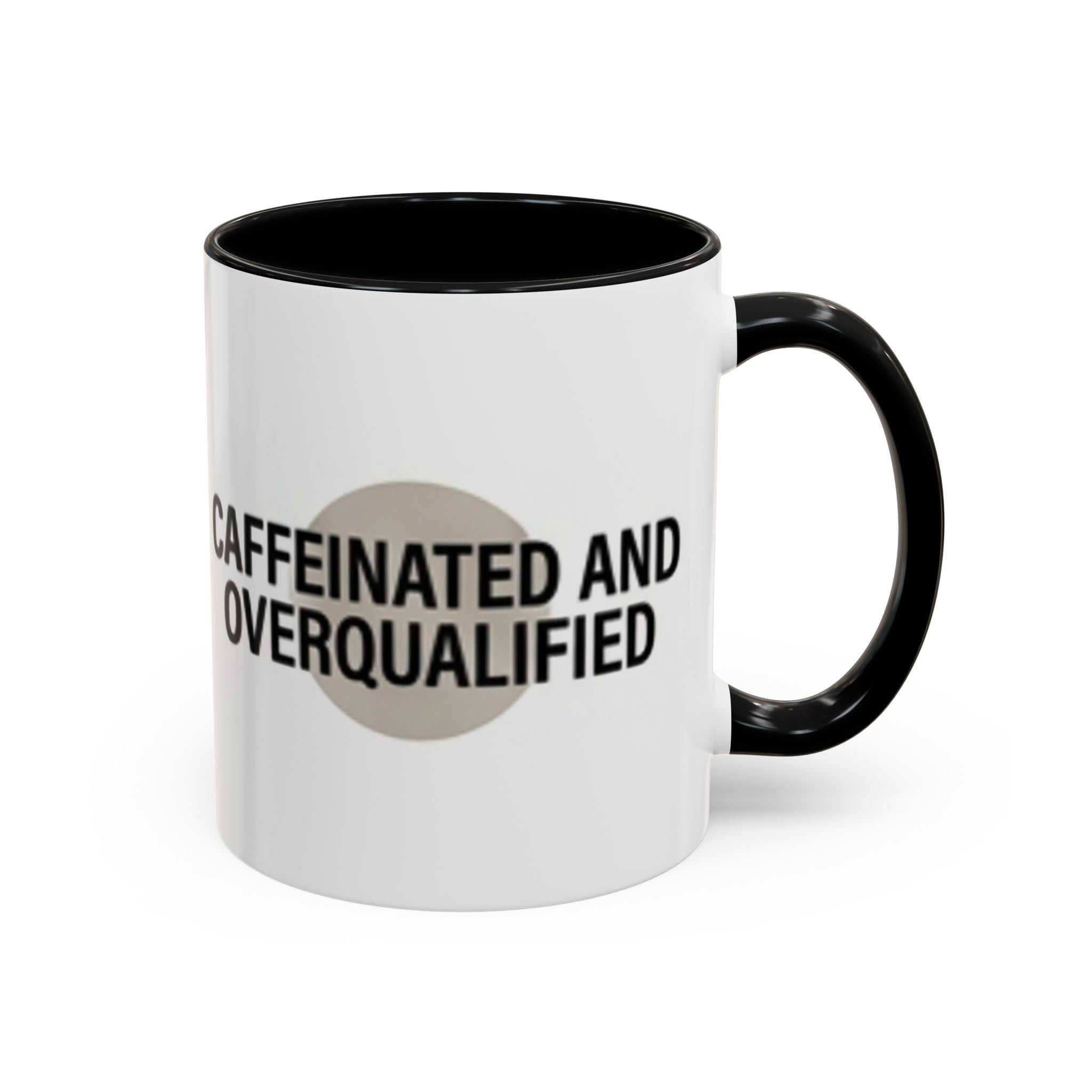 Caffeinated and Overqualified Accent Coffee Mug — 11/15oz