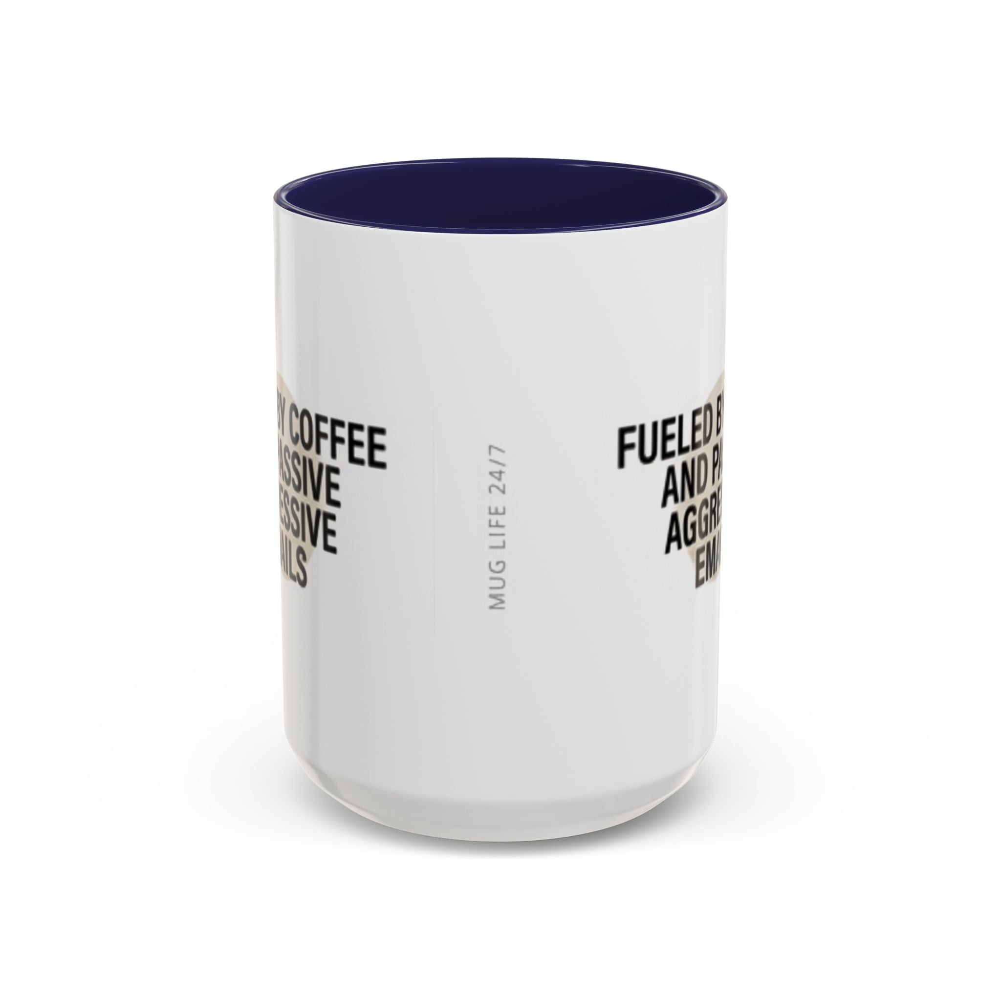 Fueled by Coffee and Passive Aggressive Emails Accent Coffee Mug — 11/15oz