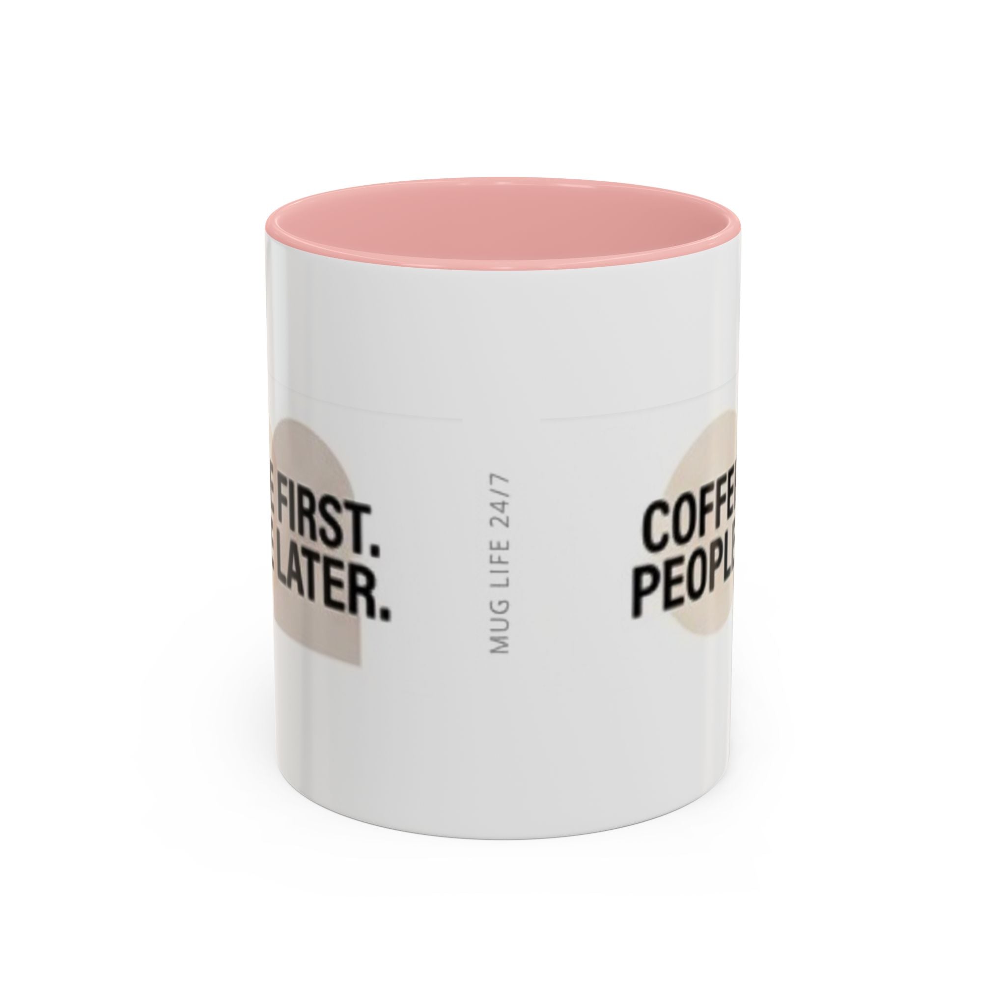 Coffee First, People Later Accent Coffee Mug — 11/15oz