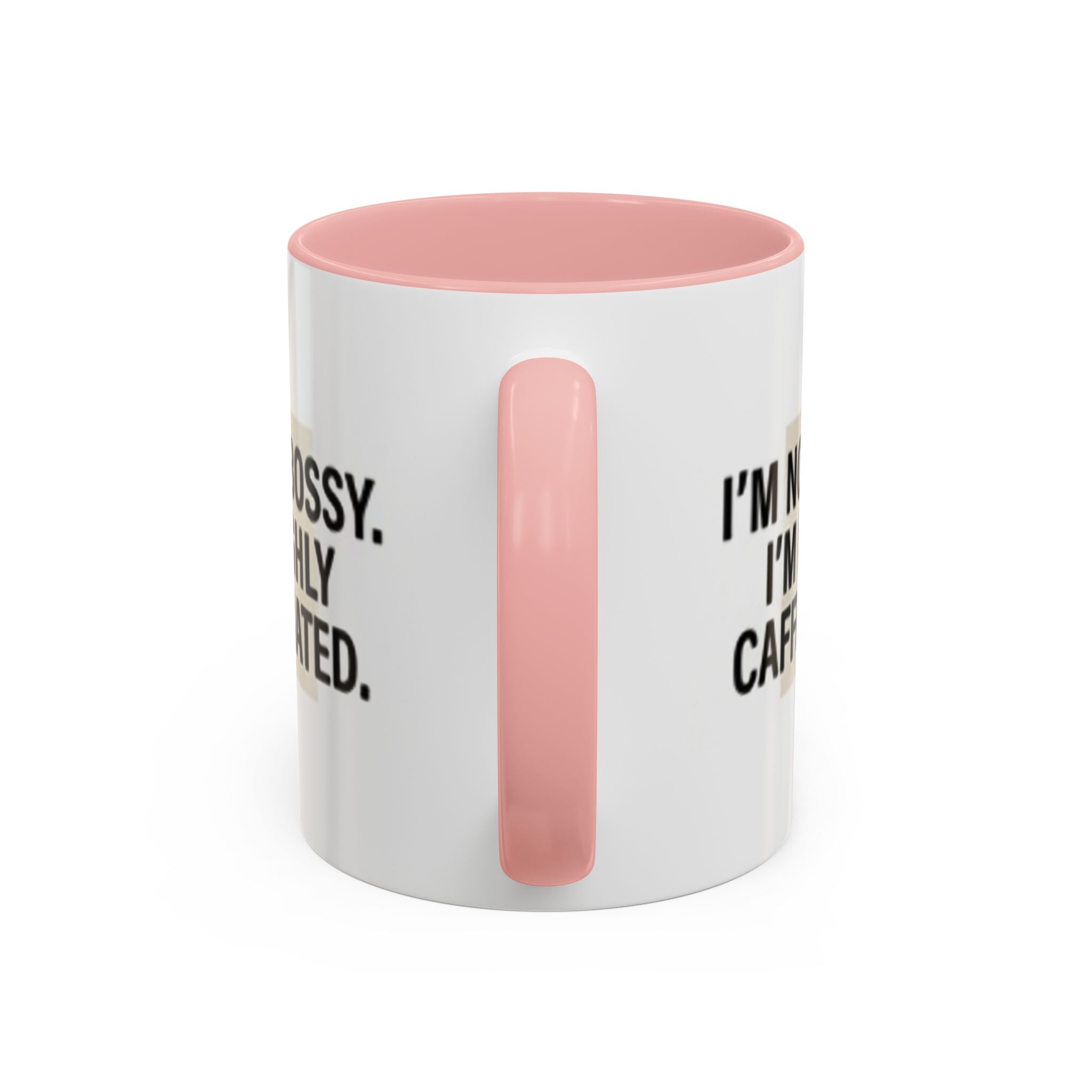 Accent Coffee Mug — "I'm Not Bossy. I'm Highly Caffeinated."