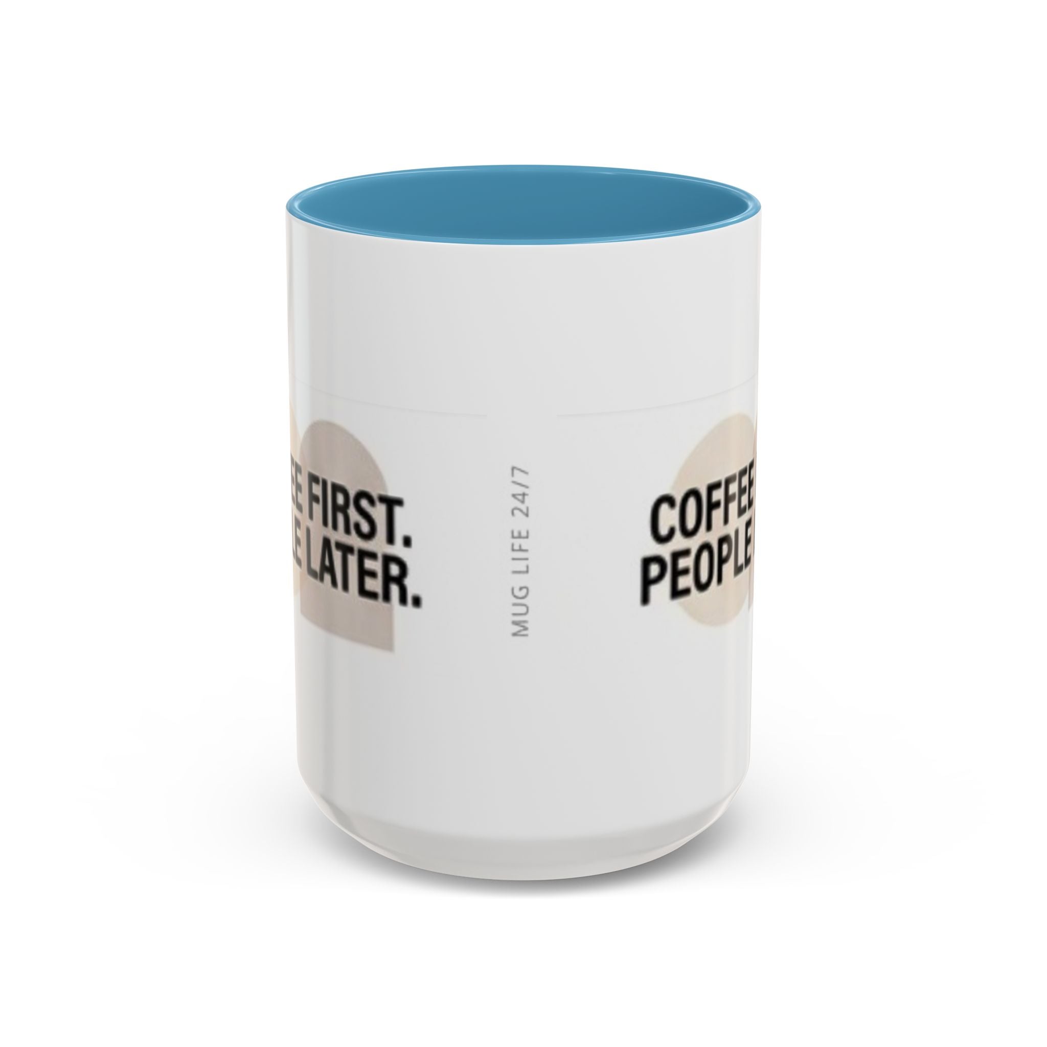 Coffee First, People Later Accent Coffee Mug — 11/15oz