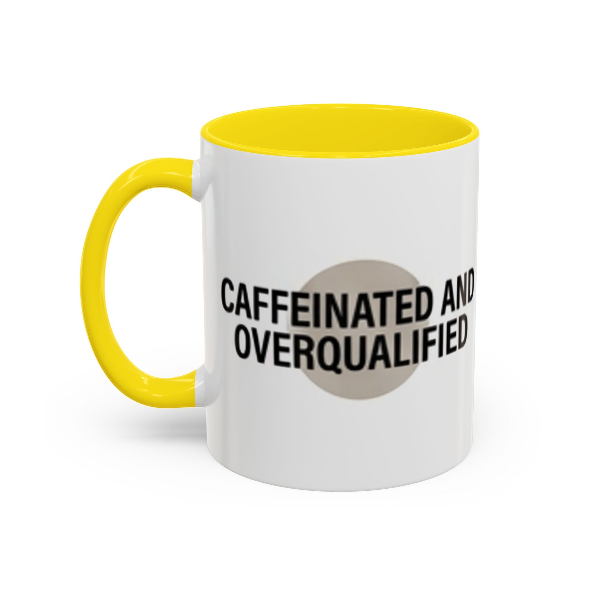 Caffeinated and Overqualified Accent Coffee Mug — 11/15oz