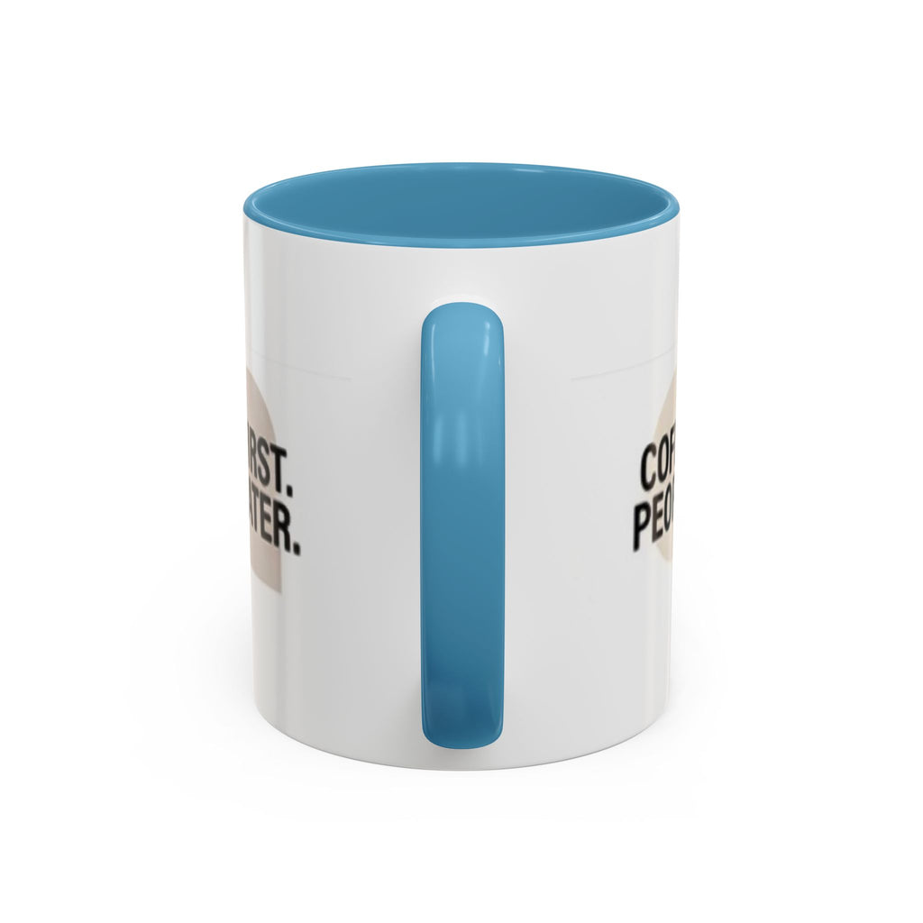 Coffee First, People Later Accent Coffee Mug — 11/15oz