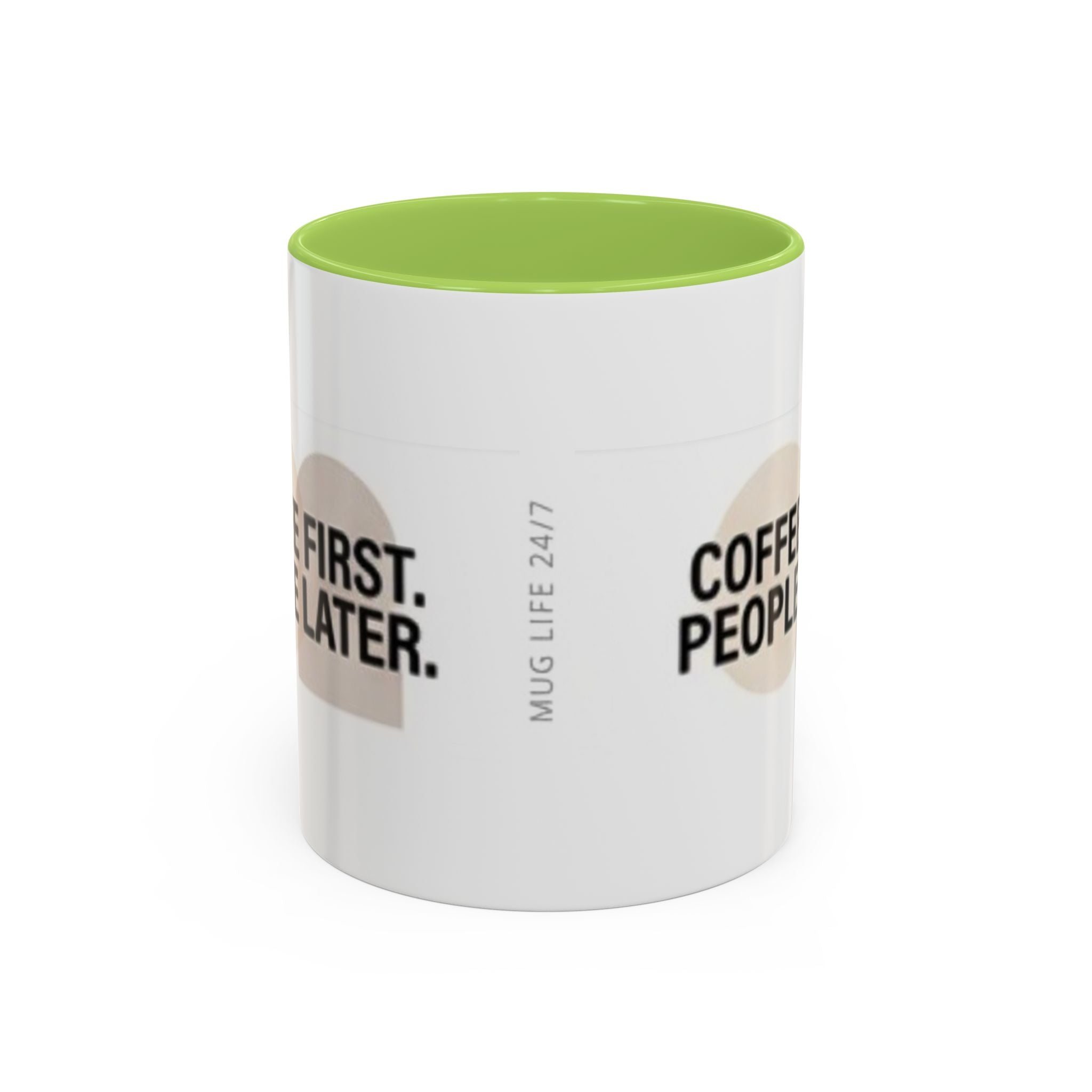 Accent Coffee Mug — "Coffee First. People Later." Ceramic 11/15oz
