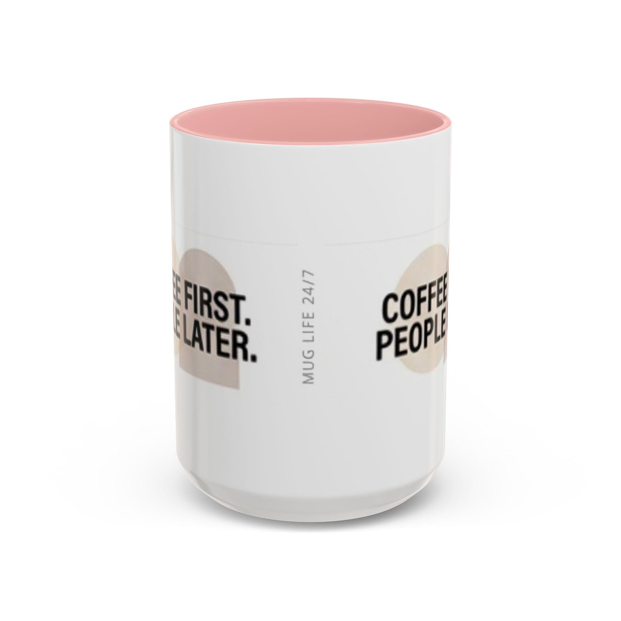 Accent Coffee Mug — "Coffee First. People Later." Ceramic 11/15oz
