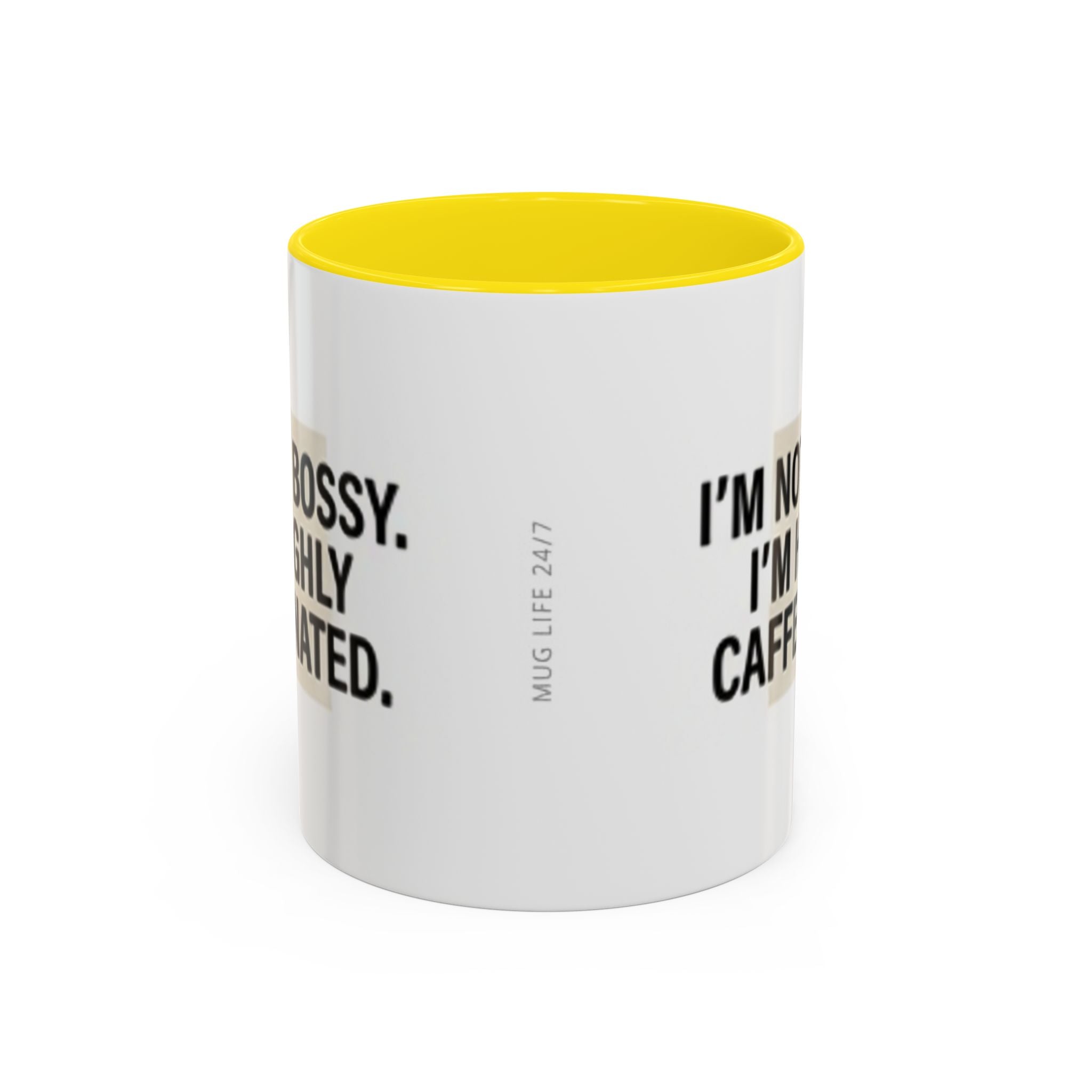 Accent Coffee Mug — "I'm Not Bossy. I'm Highly Caffeinated."