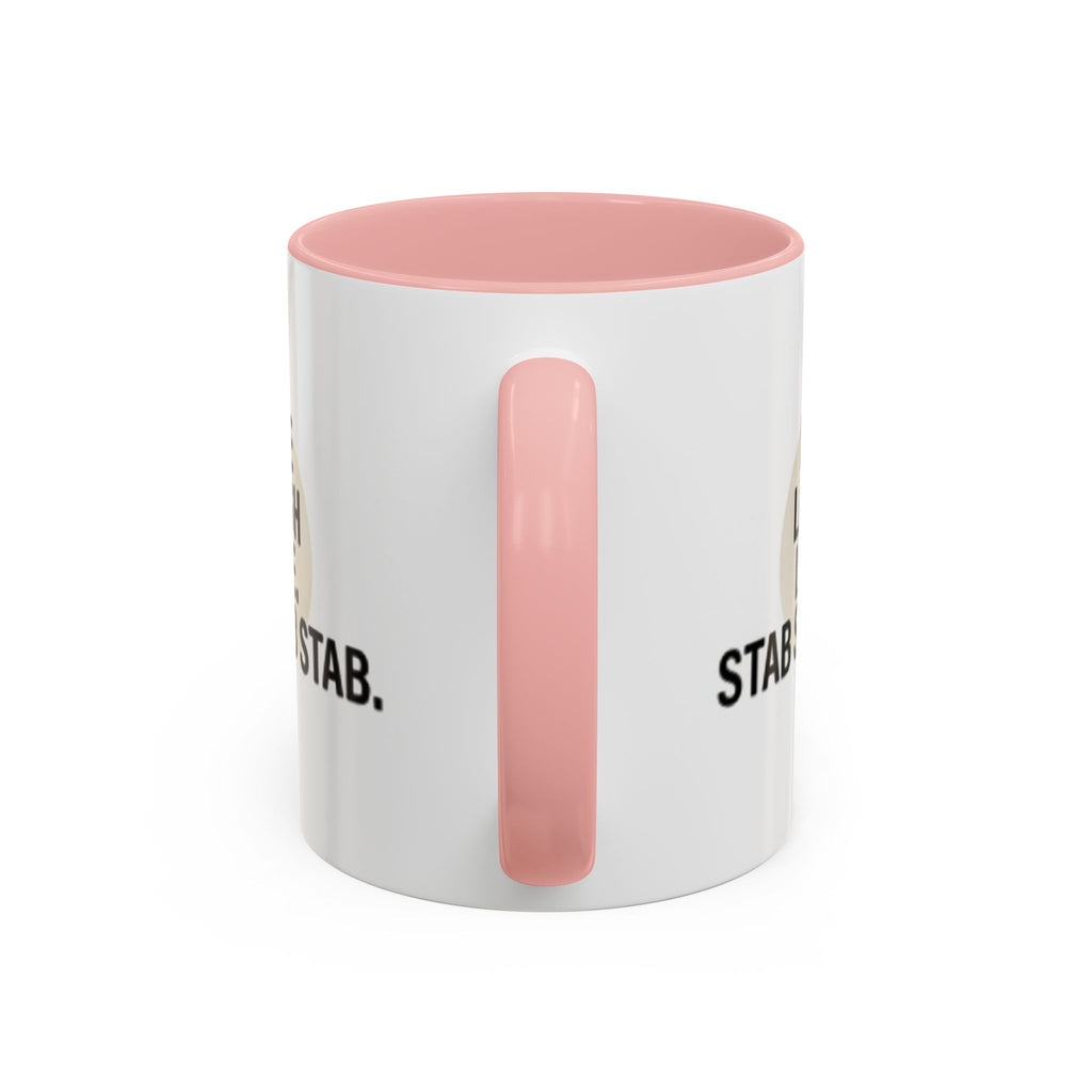 11oz/15oz Accent Coffee Mug — "live, laugh, love. STAB STAB STAB"