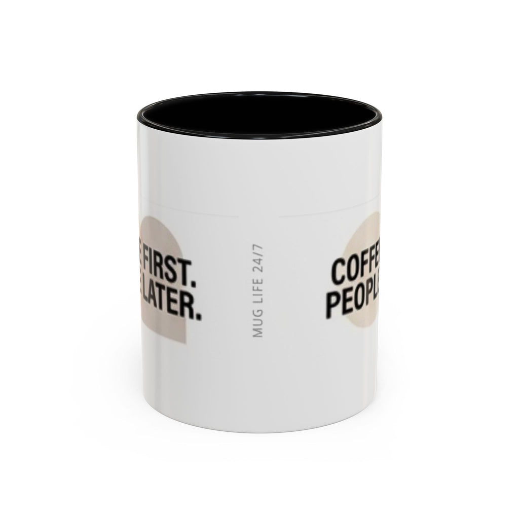 Coffee First, People Later Accent Coffee Mug — 11/15oz