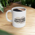 Ceramic Mug — "Coffee First. People Later." Funny Morning Coffee Mug (11oz & 15oz)