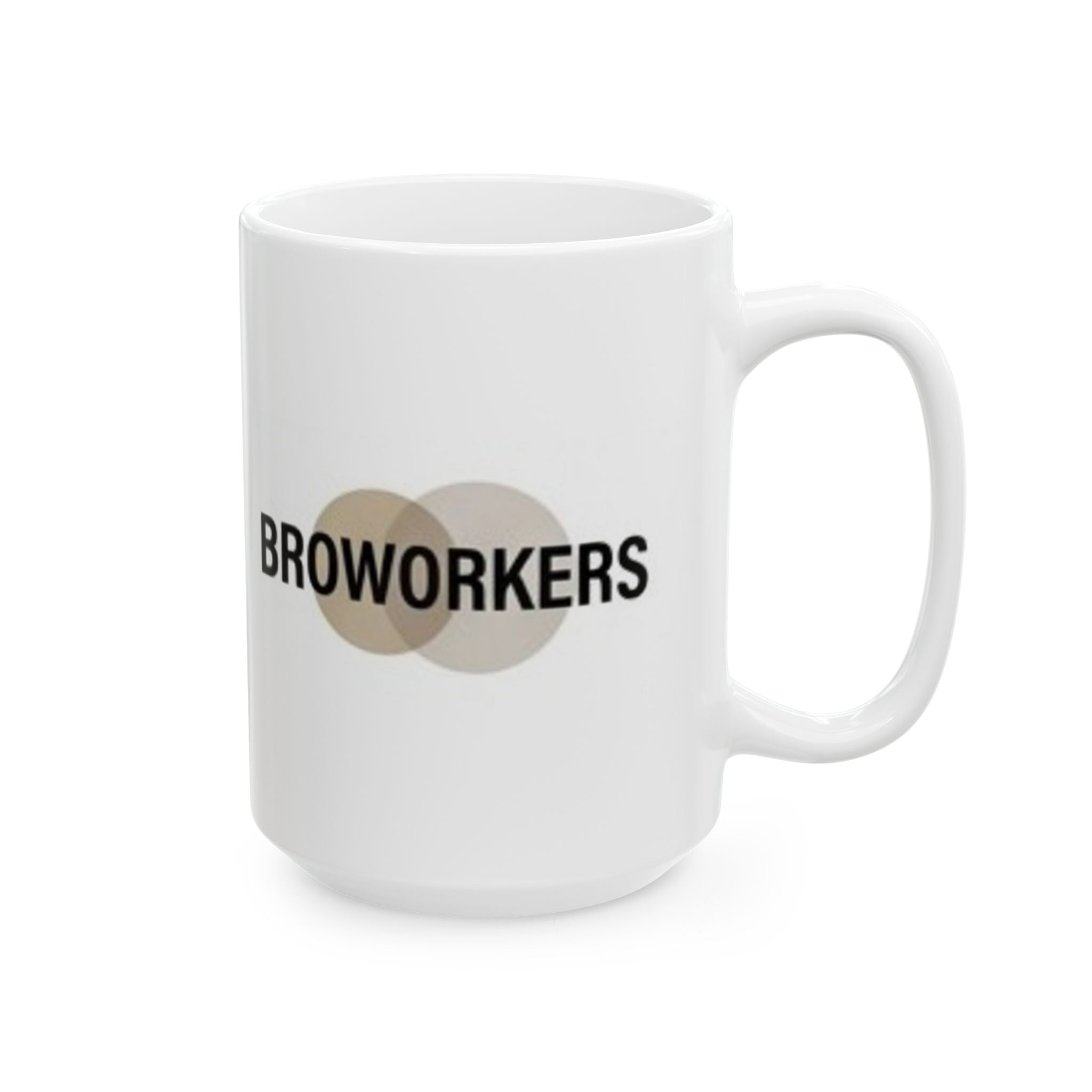 Broworkers Ceramic Mug — 'Broworkers' Coffee Cup (11oz & 15oz)
