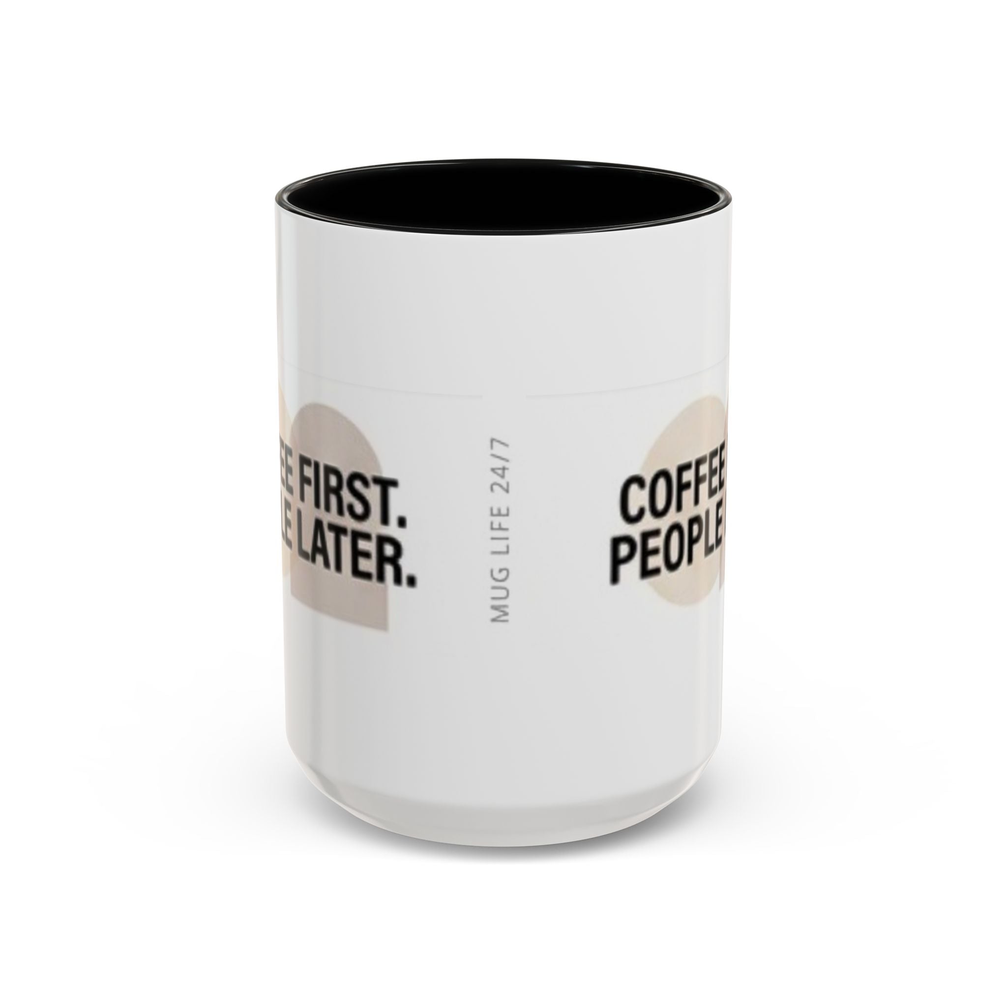 Accent Coffee Mug — "Coffee First. People Later." Ceramic 11/15oz
