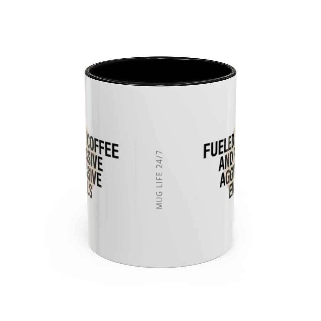 Fueled by Coffee and Passive Aggressive Emails Accent Coffee Mug — 11/15oz