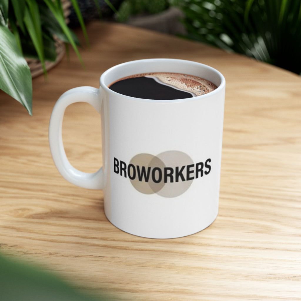 Broworkers Ceramic Mug — 'Broworkers' Coffee Cup (11oz & 15oz)