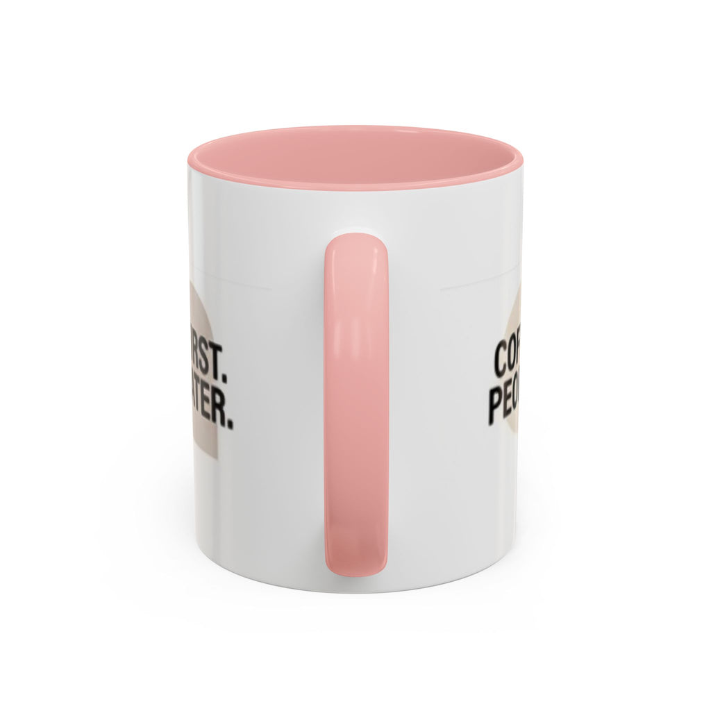 Accent Coffee Mug — "Coffee First. People Later." Ceramic 11/15oz